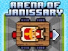 Arena of Janissary